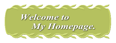 Welcome to     My Homepage.